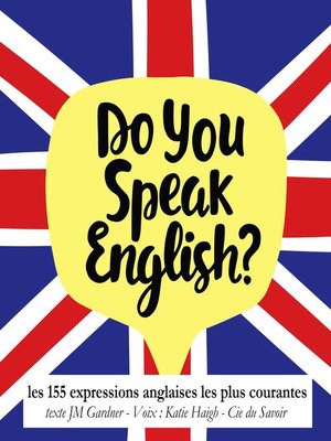 cover image of Do you speak english ? Les expressions anglaises les plus courantes